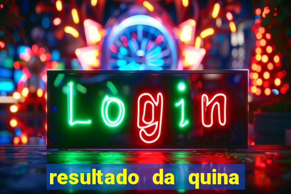 resultado da quina de hoge